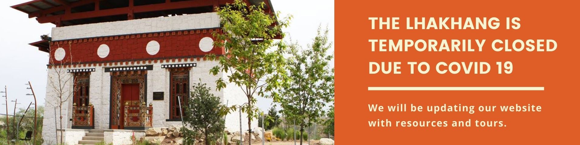 The Lhakhang is currently closed due to covid 19 restrictions. 
